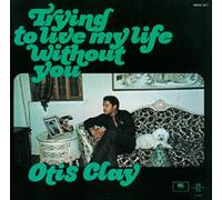 Otis Clay - Trying To Live My Life