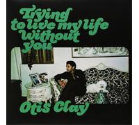 Otis Clay Trying to Live My Life Without You (Vinyl) 12" Album (Importación USA)