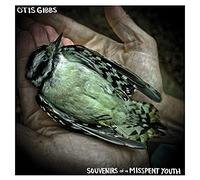 Otis Gibbs – Souvenirs of a Misspent Youth – CD