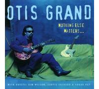Otis Grand - Nothing Else Matters
