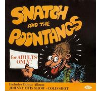 Otis, Johnny - Cold Shot/Snatch and the Poontangs