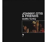 Johnny Otis & Friends – Watts Funky – Vinilo 12" – Importación USA