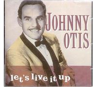 Johnny Otis - Let's Live It Up