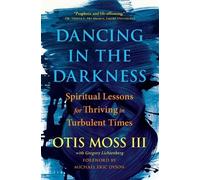 Otis Moss, III Dancing in the Darkness (Tapa blanda) (Importación USA)