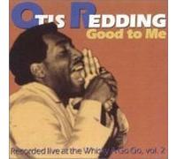 Otis Redding - Good to Me/Live at Whiske