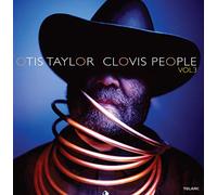 Otis Taylor - Clovis People Vol. 3