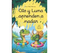 Oto y Luna aprenden a nadar. Cuento infantil de dinosaurios divertido para aprender a leer. Con letra ligada. Trata miedos e inseguridades. 4,5,6 años.