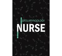 Otolaryngology nurse: Lined Journal For Ear, Nose, and Throat NP, RN Nursing Student Notebooks Blank Diary Gift