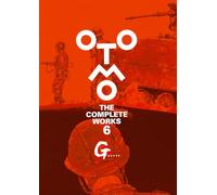 OTOMO THE COMPLETE WORKS 6 (2ND SEASON): G... (ARTBOOK VO JAPONAIS)
