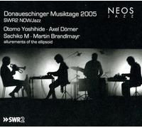 Otomo & Y. & Doerner & a. & Brandlmayr & M - Donaueschinger Musiktage 2005 - SWR2 NowJazz