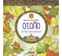 Otoño. Un Libro para Colorear (Mandalas de las estaciones)