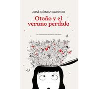 OTOÑO Y EL VERANO PERDIDO: Una colección de poemas ilustrados sobre la tristeza, la esperanza y la superación