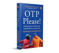 OTP Please: Online Buyers, Sellers and Gig Workers in South Asia