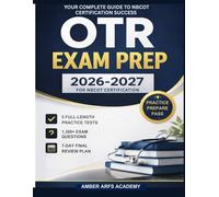 OTR EXAM PREP 2026-2027 FOR NBCOT CERTIFICATION: 1,180+ Unique Practice Questions | 5 Full-Length Practice Tests | 25 Clinical Simulation Walkthroughs ... Frame (Amber Arfs Academy Exam Prep Series)