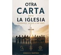 Otra Carta para La Iglesia: ¿Podremos volver a ser uno?