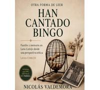 Otra forma de leer Han cantado bingo: Familia y memoria en Lana Corujo desde una perspectiva crítica