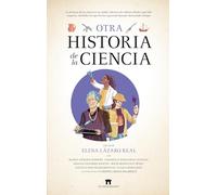 OTRA HISTORIA DE LA CIENCIA (Divulgación Científica)