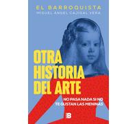 Otra historia del arte | Miguel Ángel Cajigal (el Barroquista)