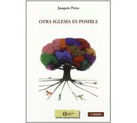 OTRA IGLESIA ES POSIBLE CRISTIANISMO Y SOCIEDAD (SIN COLECCION)