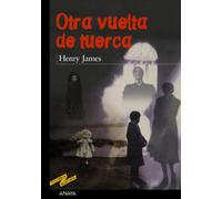 Otra vuelta de tuerca (CLÁSICOS - Tus Libros-Selección)