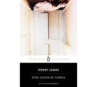 Otra vuelta de tuerca: epílogo de un profesor de las universidades de Yale y Princeton (Penguin Clásicos)