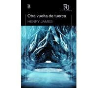 OTRA VUELTA DE TUERCA | Henry James