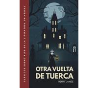 Otra vuelta de tuerca: Traducción literal del original. Edición ilustrada