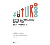 Otro capitalismo tiene que ser posible (SOCIOLOGIA Y POLITICA)