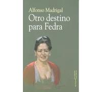 Otro destino para Fedra | Francisco Sánchez Del Real