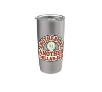 Otro día Dollar-Ish Money Chistes Workday Humor financiero Vaso térmico de acero inoxidable de doble pared