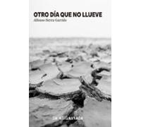 Otro Día Que No Llueve