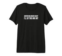 ¿Otro Entrenador Millonario? Voy a sentar Este sarcástico Camiseta Premium