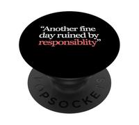 Otro Lindo Día Arruinado por la Responsabilidad Humor PopSockets PopGrip Adhesivo