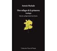 Otro milagro de la primavera | Antonio Machado