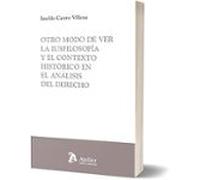 Otro Modo De Ver La Iusfilosofía Y El Contexto Histórico En El An Ális