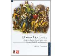 Otro Occidente, El - America Latina Desde La Invasion Europea Hasta La Globalizacion (Historia (fce))