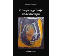 Otro Peregrinaje al Destiempo