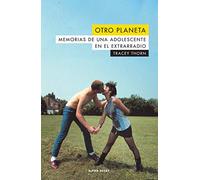 Otro planeta: MEMORIAS DE UNA ADOLESCENTE EN EL EXTRARRADIO: 119 (ALPHA DECAY)