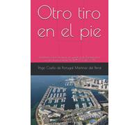 Otro tiro en el pie: Dictamen sobre la situación jurídica de Puertomenor s.a. en el expediente N/REFº: PCJ 48/2015 (Estudios jurídicos)