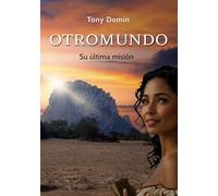 OTROMUNDO: Su última misión