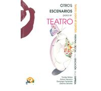 Otros escenarios para el teatro: teatro para el cambio personal, social, en la educación y en la empresa (TECNICA TEATRAL)