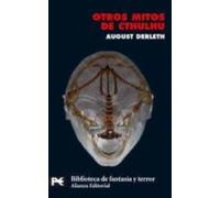 Otros mitos de Cthulhu (El libro de bolsillo - Bibliotecas temáticas - Biblioteca de fantasía y terror)