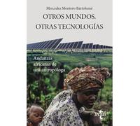 Otros Mundos. Otras tecnologías: Andanzas africanas de una antropóloga (Ventana Abierta)