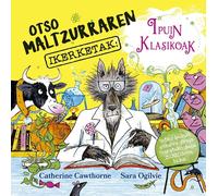 OTSO MALTZURRAREN IKERKETAK IPUIN KLASIKOAK | Catherine Cawthorne
