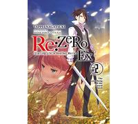 Otsuka, Shinichirou - re:Zero Ex, Vol. 2 (light novel): ZERO -Starting Life in Another World- Ex, Vol. 2 (light novel) (RE ZERO SLIAW EX LIGHT NOVEL SC)