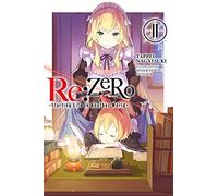 Otsuka, Shinichirou - re:Zero Starting Life in Another World, Vol. 11 (light novel): Volume 11 (RE ZERO SLIAW LIGHT NOVEL SC)