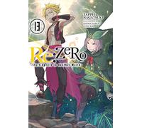 Re:ZERO -Starting Life in Another World-, Vol. 13 (light novel)