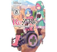 Shinichirou Otsuka – Re:ZERO -Starting Life in Another World- – Vol. 21 – Novela ligera