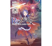 Otsuka, Shinichirou – Re:ZERO -Starting Life in Another World- – Vol. 24 – Novela ligera – Yen Press