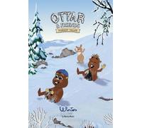 Ottar & Friends - WINTER: A Snowy Forest Rescue Story About Bravery and Helping Others for Ages 4-8: 3 (The Mountain Valley Seasons)